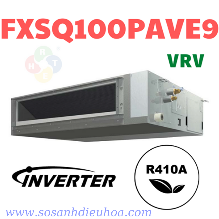 Dàn Lạnh Điều Hoà Trung Tâm VRV Daikin Giấu Trần Nối Ống Gió FXSQ100PAVE9 - HRT