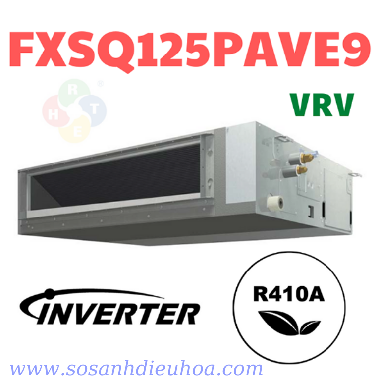 Dàn Lạnh Điều Hòa Trung Tâm VRV Daikin Giấu Trần Nối Ống Gió FXSQ125PAVE9 - HRT