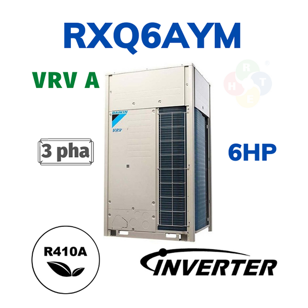 Dàn nóng điều hòa trung tâm Daikin VRV A 6HP RXQ6AYM