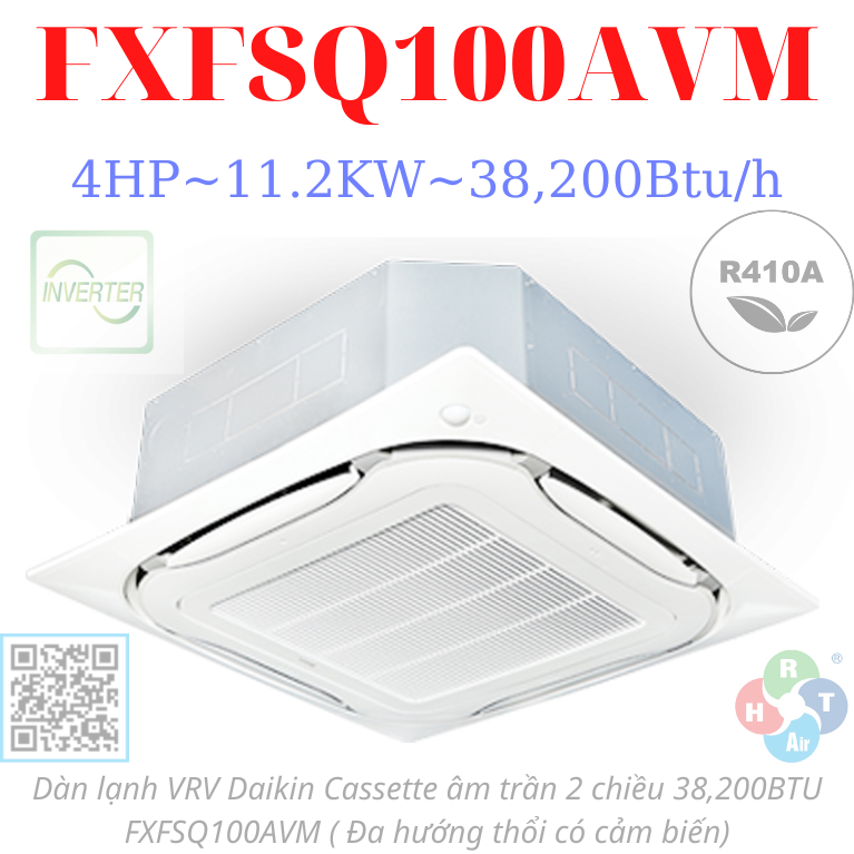 Dàn Lạnh VRV Daikin Cassette Âm Trần 2 Chiều 38,200 BTU FXFSQ100AVM - HRT