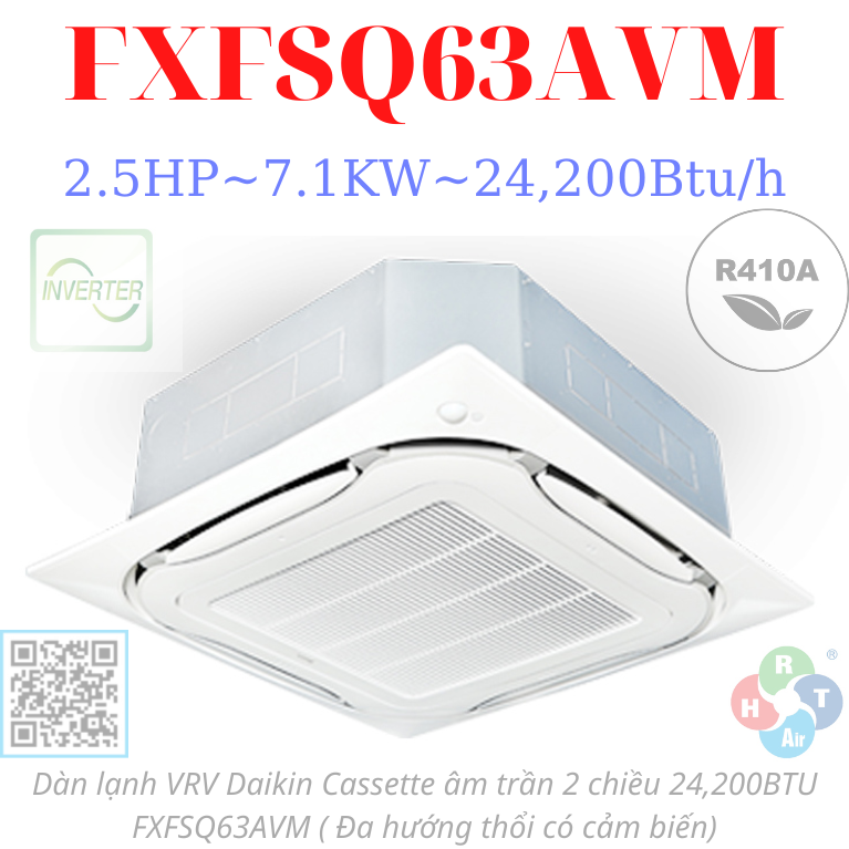 Dàn Lạnh VRV Daikin Cassette Âm Trần 2 Chiều 24,200BTU FXFSQ63AVM - HRT