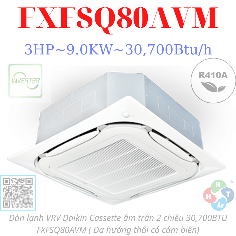 Dàn Lạnh VRV Daikin Cassette Âm Trần 2 Chiều 30,700BTU FXFSQ80AVM - HRT