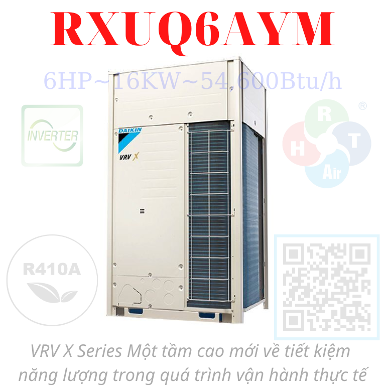 Dàn Nóng VRV X Series 1 Chiều Lạnh Tiết Kiệm Năng Lượng 6HP RXUQ6AYM - HRT