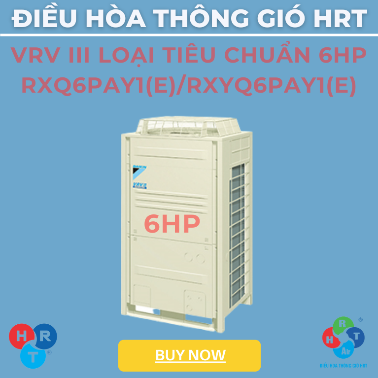 Dàn Nóng VRV III Loại Tiêu Chuẩn 6HP - HRT