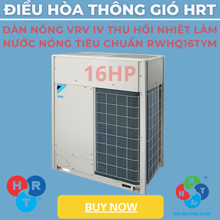 Dàn Nóng VRV IV Thu Hồi Nhiệt Làm Nước Nóng Tiêu Chuẩn RWHQ16TYM - HRT