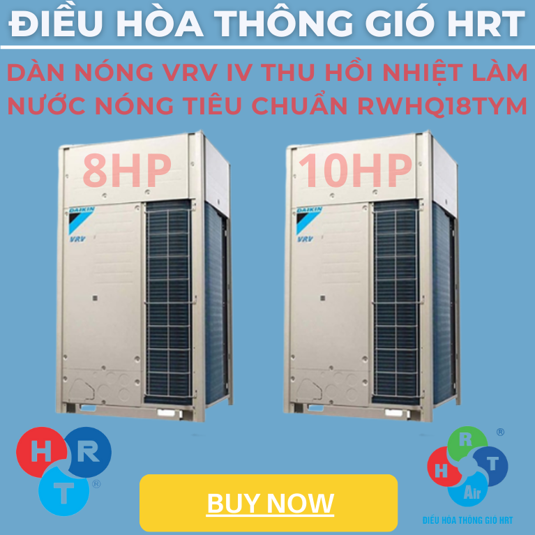 Dàn Nóng VRV IV Thu Hồi Nhiệt Làm Nước Nóng Tiêu Chuẩn RWHQ18TYM - HRT